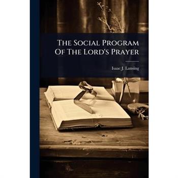 The Social Program Of The Lord’s Prayer