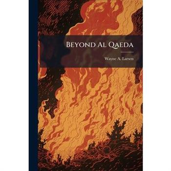 Beyond Al Qaeda