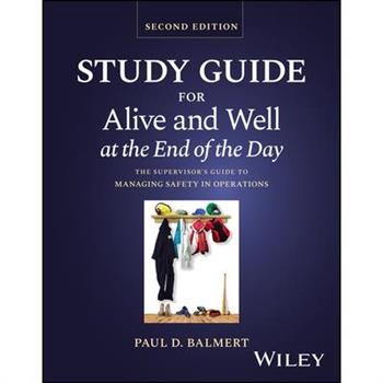 Study Guide for Alive and Well at the End of the Day