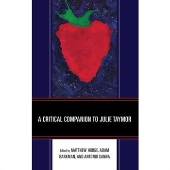 A Critical Companion to Julie Taymor