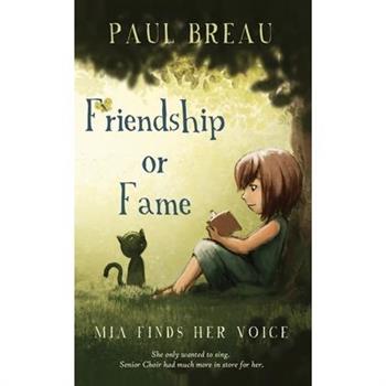 Friendship or Fame Mia Finds Her Voice