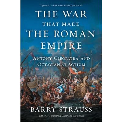 The War That Made the Roman Empire