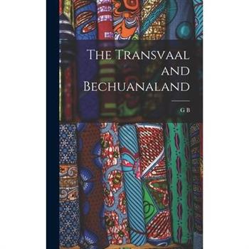 The Transvaal and Bechuanaland