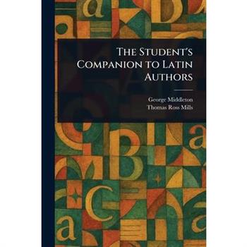 The Student's Companion to Latin Authors