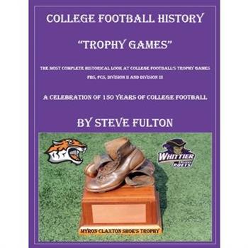 College Football History Trophy Games