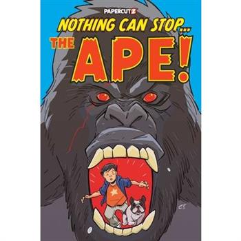 Nothing Can Stop... the Ape!