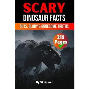 Scary Dinosaur Facts