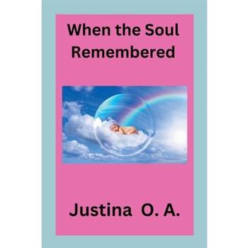 When the Soul Remembered