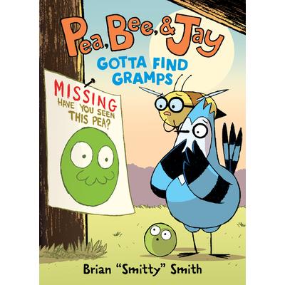 Pea, Bee, & Jay #5: Gotta Find Gramps