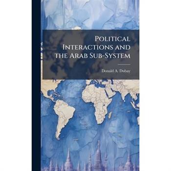 Political Interactions and the Arab Sub-System