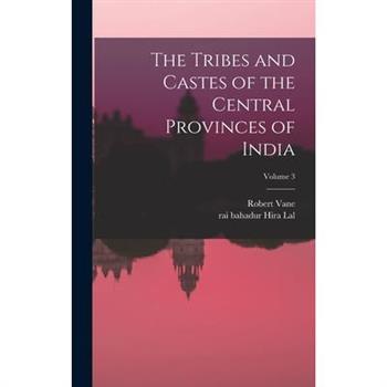 The Tribes and Castes of the Central Provinces of India; Volume 3