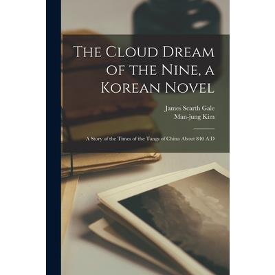 The Cloud Dream of the Nine, a Korean Novel The Cloud Dream of the Nine, a Korean Novel