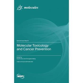 Molecular Toxicology and Cancer Prevention