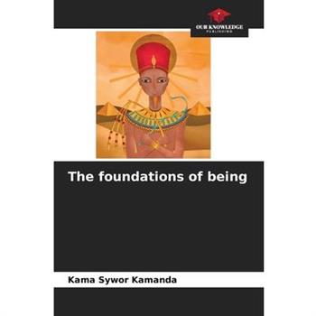 The foundations of being