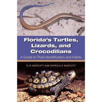 Florida's Turtles, Lizards, and Crocodilians