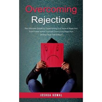 Overcoming Rejection