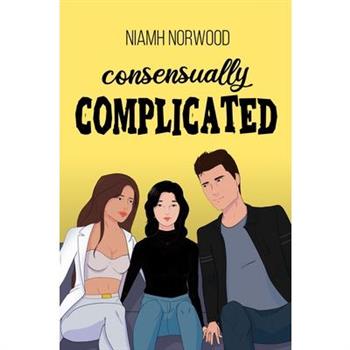 Consensually Complicated