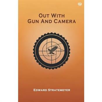 Out With Gun And Camera