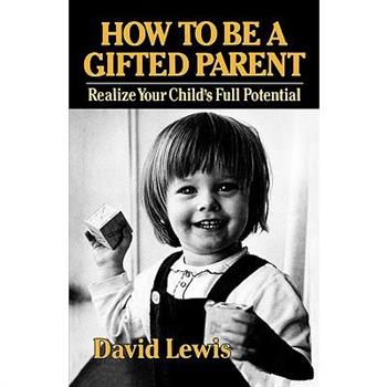 How to Be a Gifted Parent