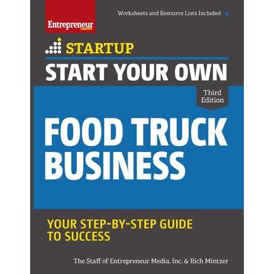Start Your Own Food Truck Business Start Your Own Food Truck Business