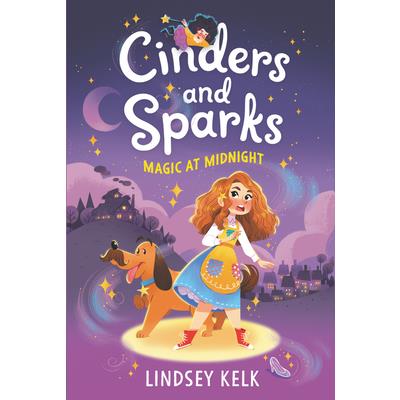 Cinders and Sparks #1: Magic at Midnight