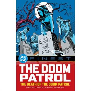 DC Finest: The Doom Patrol: The Death of the Doom Patrol!