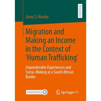 Migration and Making an Income in the Context of 'Human Trafficking'