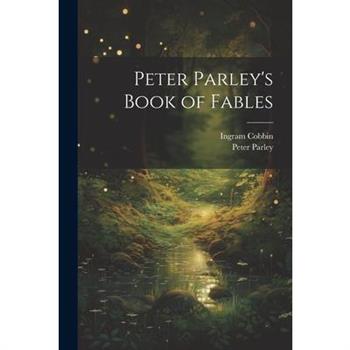 Peter Parley's Book of Fables