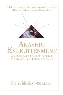 Akashic Enlightenment Akashic Records & Book of Truth for Divine Knowledge, Healing, & Asc