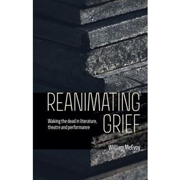 Reanimating Grief