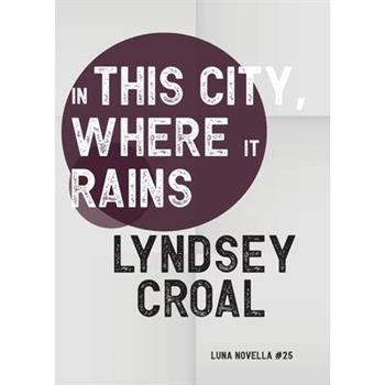 In This City, Where it Rains