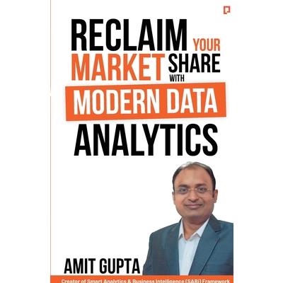 Reclaim Your Market Share with Modern Data Analytics