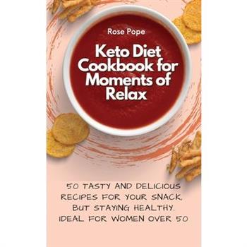 Keto Diet Cookbook for Moments of Relax