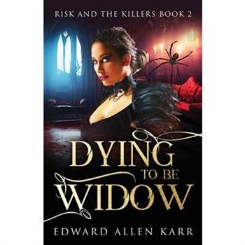 Dying To Be Widow