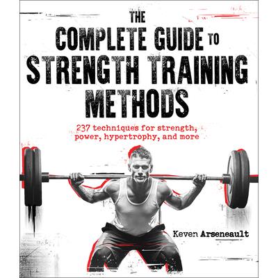 The Complete Guide to Strength Training Methods