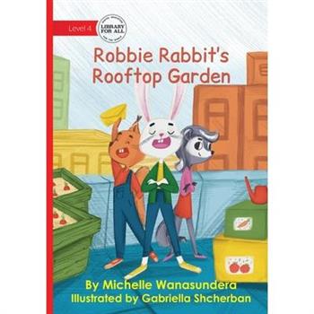 Robbie Rabbit’s Rooftop Garden