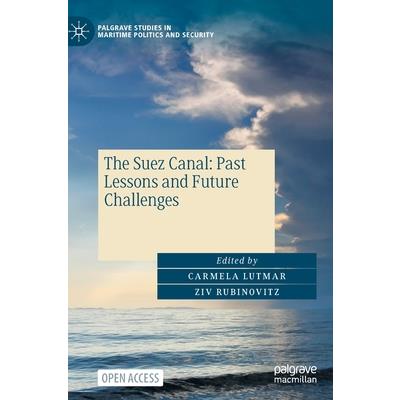 The Suez Canal: Past Lessons and Future Challenges