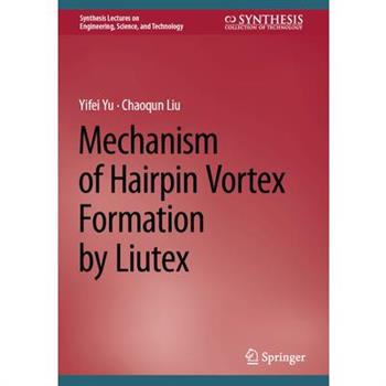 Mechanism of Hairpin Vortex Formation by Liutex