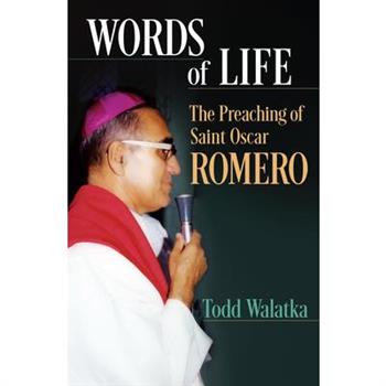 Words of Life: The Preaching of St.Oscar Romero