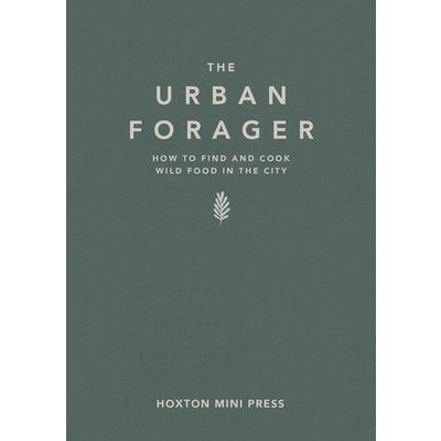The Urban ForagerTheUrban ForagerHow to Find and Cook Wild Food in the City