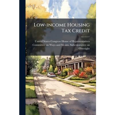 Low-income Housing Tax Credit Low-income Housing Tax Credit