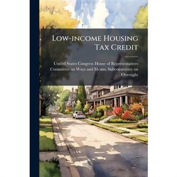 Low-income Housing Tax Credit Low-income Housing Tax Credit