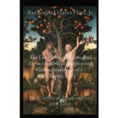 The First Book of Adam And Eve with Biblical Insights and Commentaries - 1 of 7 - Chapter 1 - 13
