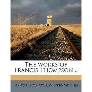 The Works of Francis Thompson .. Volume 2
