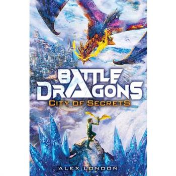 City of Secrets (Battle Dragons #3)