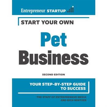 Start Your Own Pet Business Start Your Own Pet Business