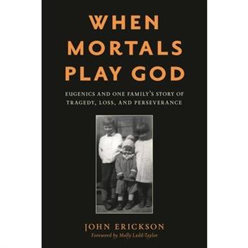 When Mortals Play God