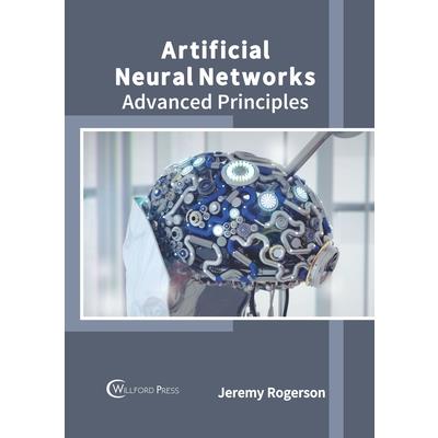 Artificial Neural Networks: Advanced Principles
