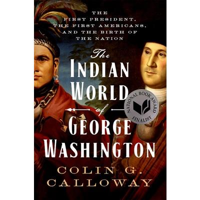 The Indian World of George Washington