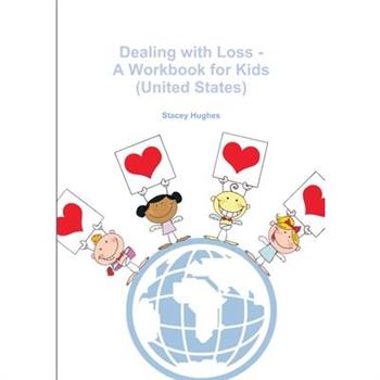 Dealing with Loss - A Workbook for Kids (United States)